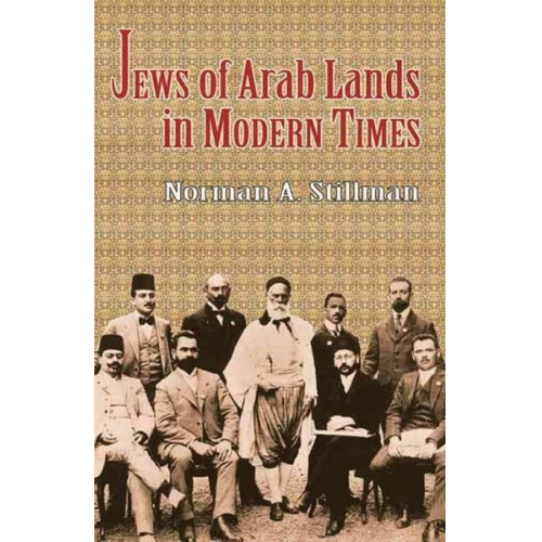 Norman A. Stillman - Jews of Arab Lands in Modern Times