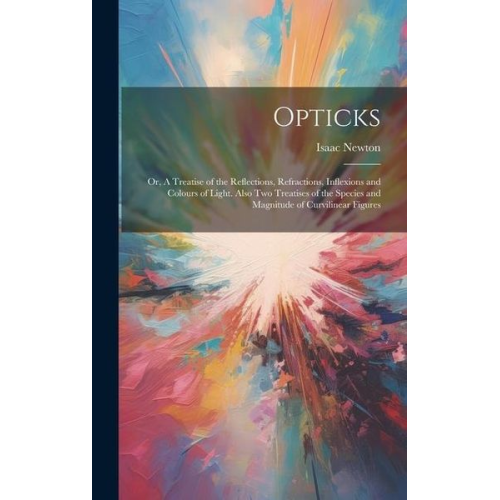 Isaac Newton - Opticks