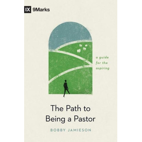 Bobby Jamieson - The Path to Being a Pastor