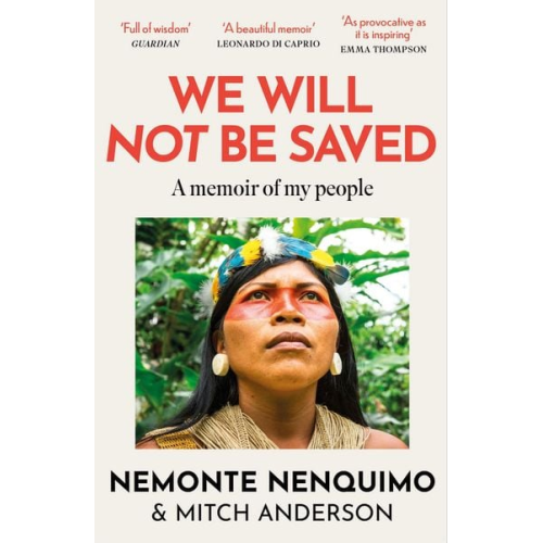 Nemonte Nenquimo - We Will Not Be Saved