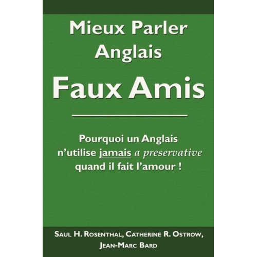 Saul H. Rosenthal Catherine R. Ostrow Jean-Marc Bard - Mieux Parler Anglais