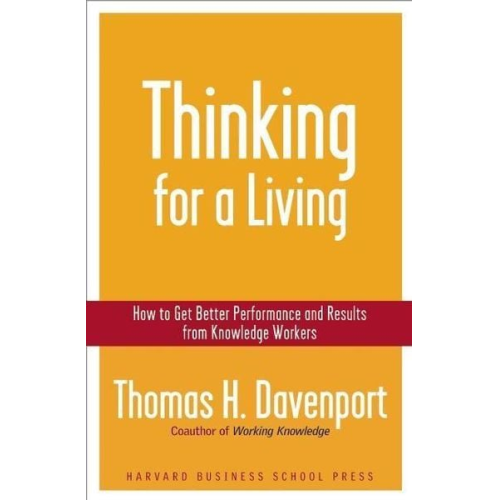 Thomas H. Davenport - Thinking for a Living