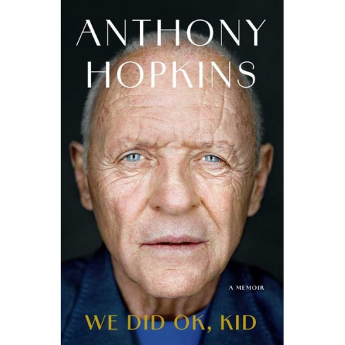 Anthony Hopkins - We Did OK, Kid