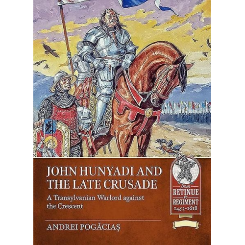 Pog& - John Hunyadi and the Late Crusade