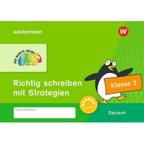 DIE BUNTE REIHE - Deutsch. Klasse 3. Richtig schreiben mit Strategien