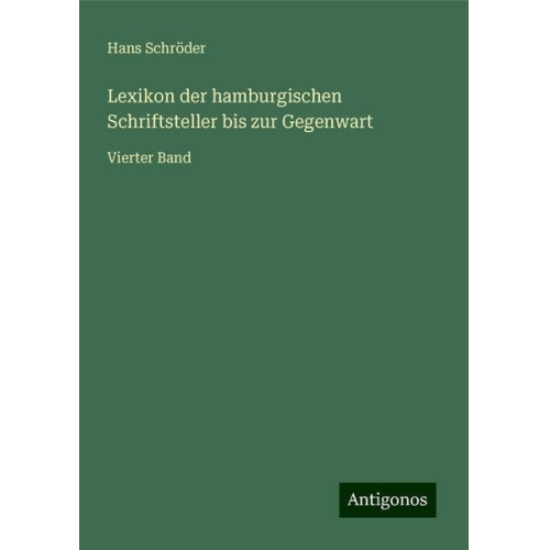 Hans Schröder - Lexikon der hamburgischen Schriftsteller bis zur Gegenwart