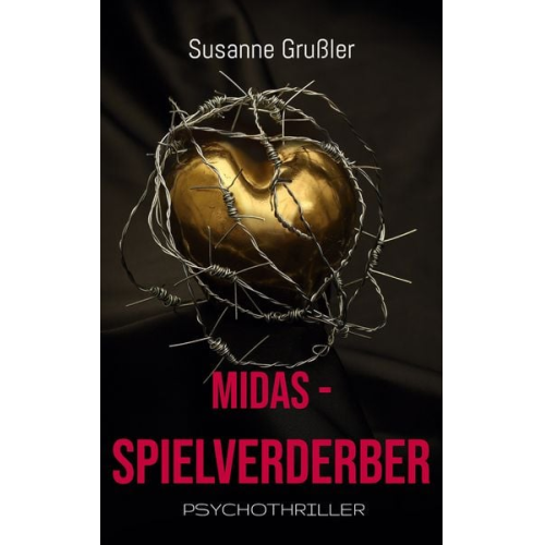 Susanne Grussler - Midas Spielverderber