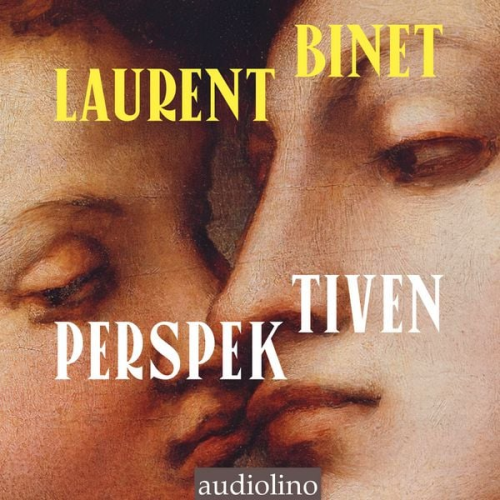 Laurent Binet - Perspektiven