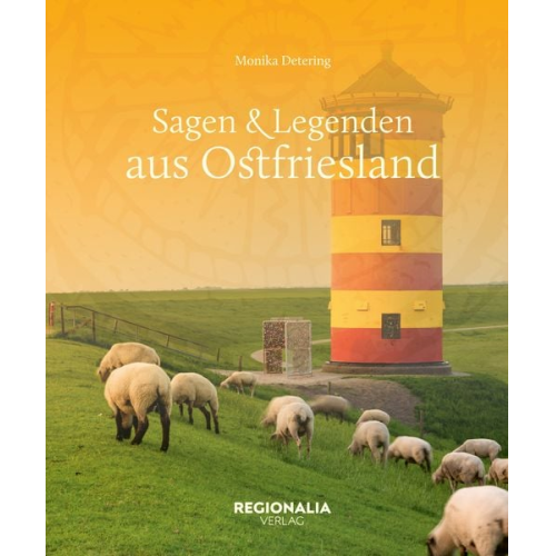 Monika Detering - Sagen und Legenden aus Ostfriesland