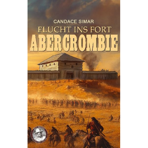 Candace Simar - Flucht ins Fort Abercrombie