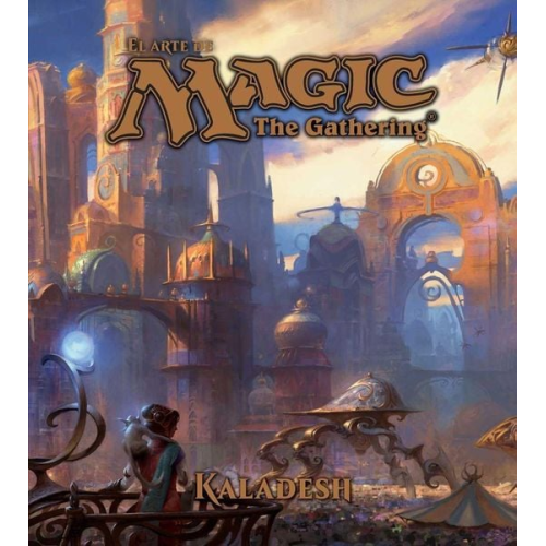 James Wyatt - El arte de Magic : the gathering. Kaladesh