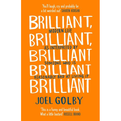 Joel Golby - Brilliant, Brilliant, Brilliant Brilliant Brilliant