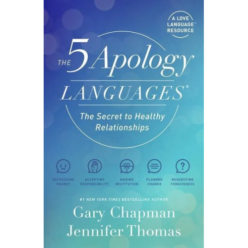 Gary Chapman Jennifer Thomas - The 5 Apology Languages