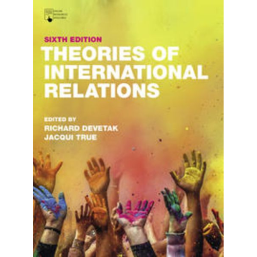 Christian Reus-Smit Richard Devetak Jacqui True Scott Burchill Andrew Linklater - Theories of International Relations