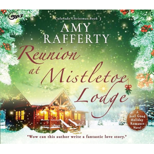 Amy Rafferty - Reunion at Mistletoe Lodge