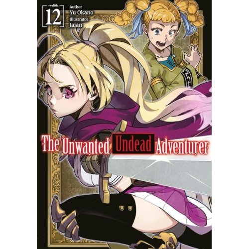 Yu Okano - The Unwanted Undead Adventurer: Volume 12 (Light Novel)