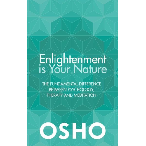 Osho - Enlightenment Is Your Nature