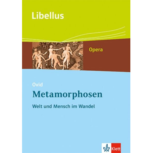 Ovid - Ovid: Metamorphosen. Welt und Mensch im Wandel