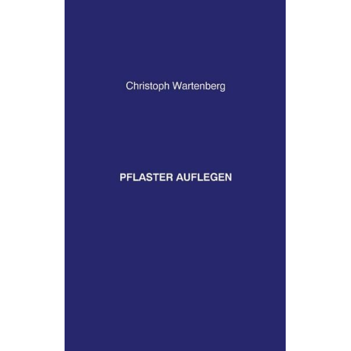 Christoph Wartenberg - Pflaster auflegen