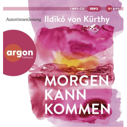 Ildikó von Kürthy - Morgen kann kommen