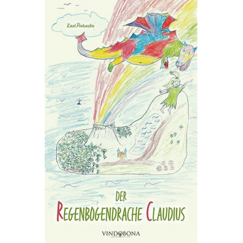 Karl Prohaska - Der Regenbogendrache Claudius