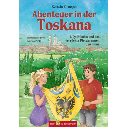 Kerstin Groeper - Abenteuer in der Toskana - Lilly, Nikolas und das verrückte Pferderennen in Siena