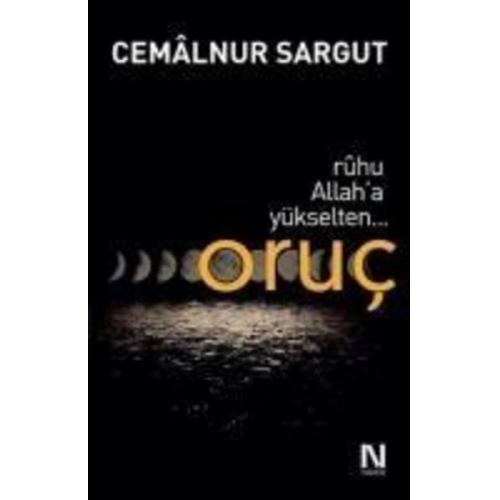 Cemalnur Sargut - Ruhu Allaha Yükselten Oruc