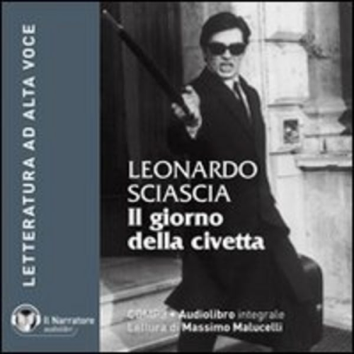 Leonardo Sciascia - Il giorno della civetta. Audiolibro. CD Audio formato MP3