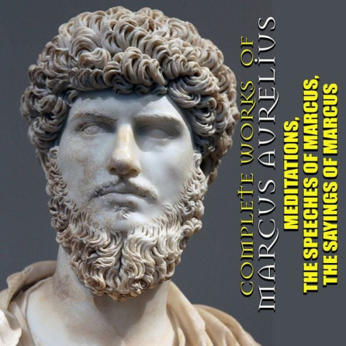 Marcus Aurelius - Complete Works of Marcus Aurelius