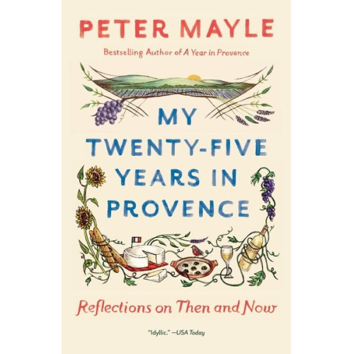 Peter Mayle - My Twenty-five Years in Provence