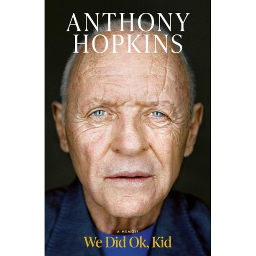 Anthony Hopkins - We Did Ok, Kid