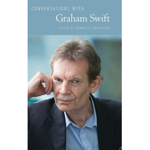 Donald P. Kaczvinsky - Conversations with Graham Swift