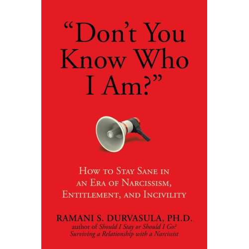 Ph. D. Durvasula - "Don't You Know Who I Am?"