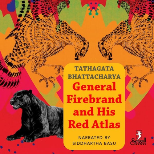 Tathagata Bhattacharya - General Firebrand and His Red Atlas