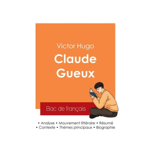 Réussir son Bac de français 2025 : Analyse du roman Claude Gueux de Victor Hugo