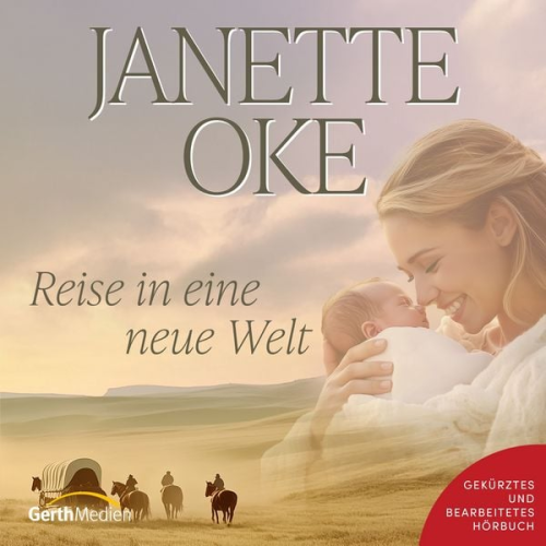 Janette Oke - Reise in eine neue Welt