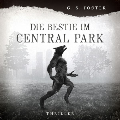 G.S. Foster - Penny Archer, Band 3: Die Bestie im Central Park