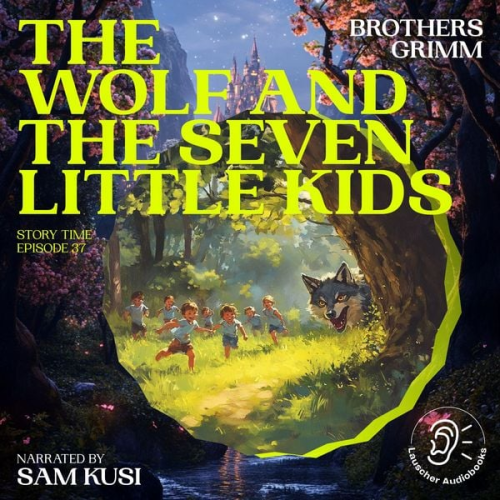 Brothers Grimm - The Wolf and the Seven Little Kids (Story Time, Episode 37)