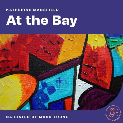 Katherine Mansfield - At the Bay