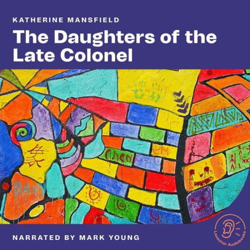 Katherine Mansfield - The Daughters of the Late Colonel