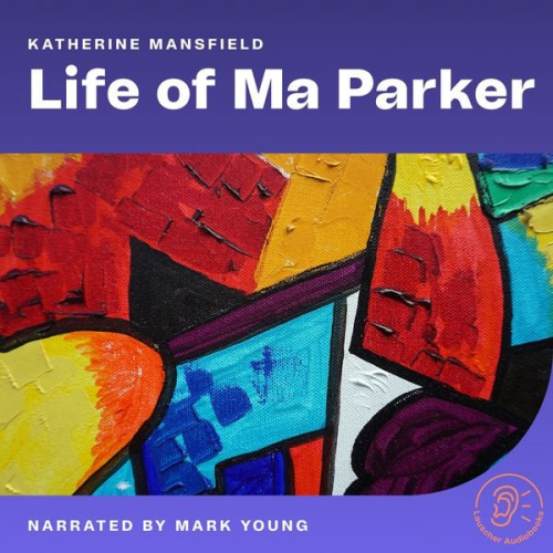 Katherine Mansfield - Life of Ma Parker