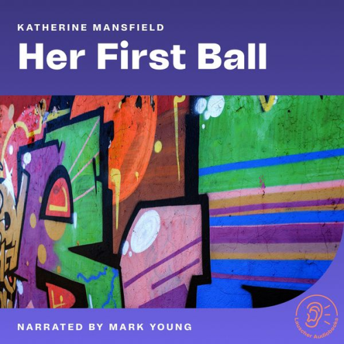 Katherine Mansfield - Her First Ball