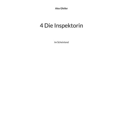 Alex Gfeller - 4 Die Inspektorin