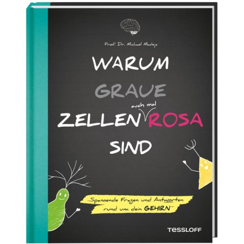 Michael Madeja - Warum graue Zellen auch mal rosa sind. Spannende Fragen und Antworten rund um dein Gehirn