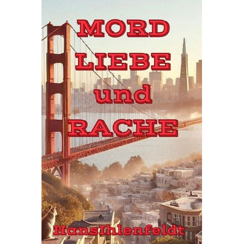 Hans Ihlenfeldt - Mord / Mord Liebe und Rache