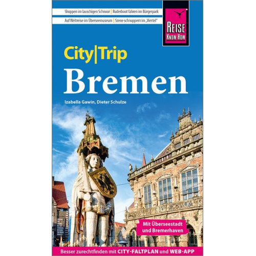 Izabella Gawin Dieter Schulze - Reise Know-How CityTrip Bremen mit Überseestadt und Bremerhaven