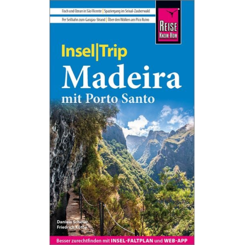 Daniela Schetar Friedrich Köthe - Reise Know-How InselTrip Madeira (mit Porto Santo)