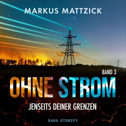 Markus Mattzick - Ohne Strom – Jenseits deiner Grenzen (Band 3)