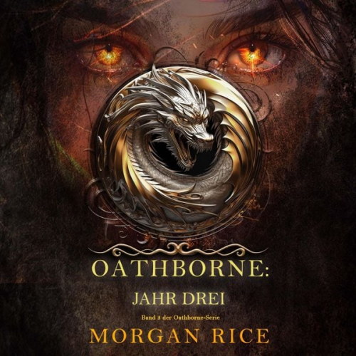 Morgan Rice - Oathborne: Jahr Drei (Band 3 der Oathborne-Serie)