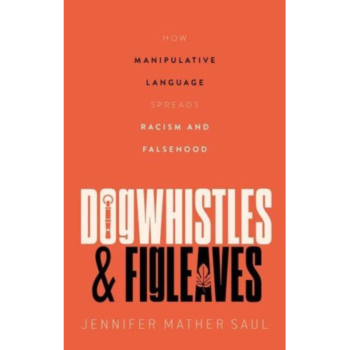 Jennifer Mather Saul - Dogwhistles and Figleaves